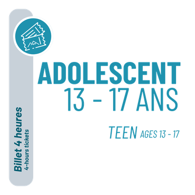 4-Hour Ticket - Teen 13-17 ans