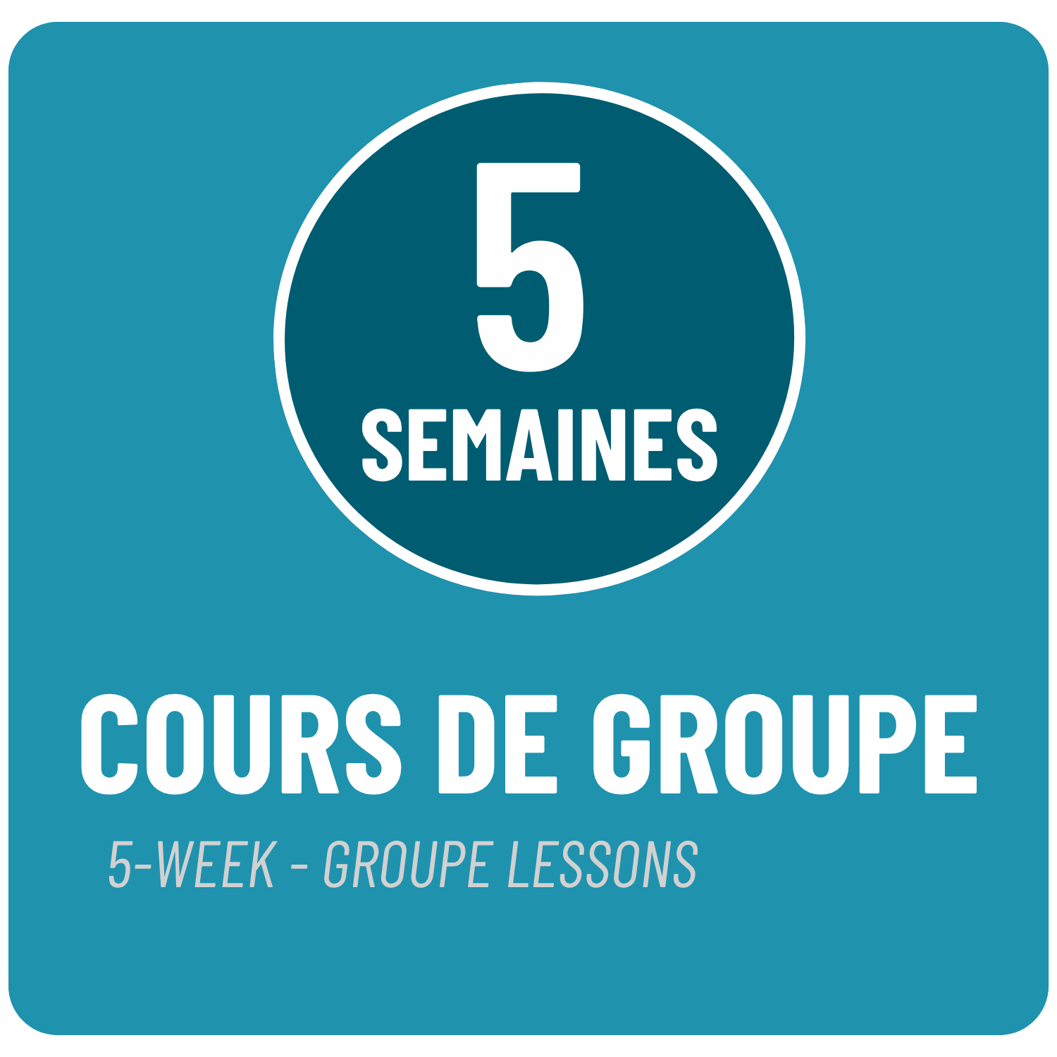 Cours de groupe – 5 semaines