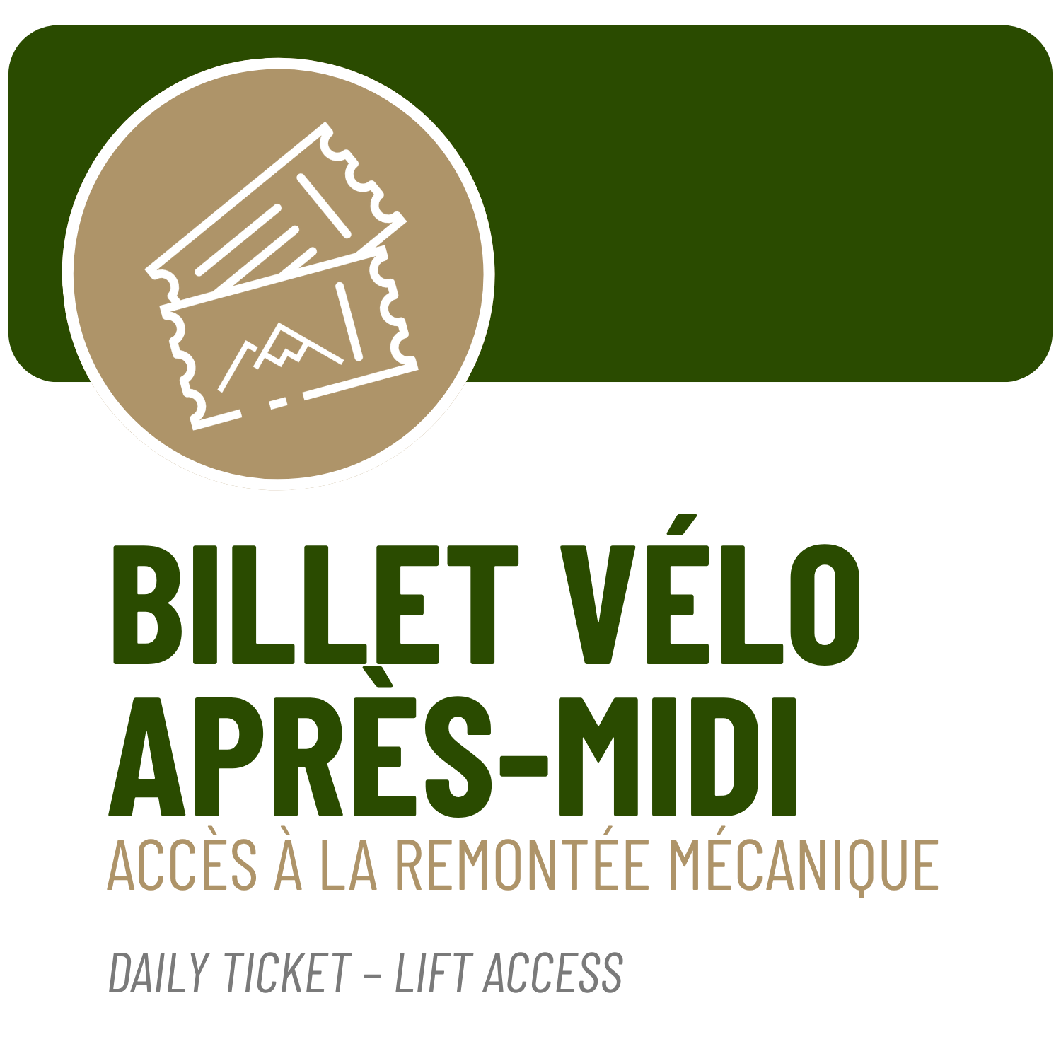 Billet Après-midi – Remontée mécanique