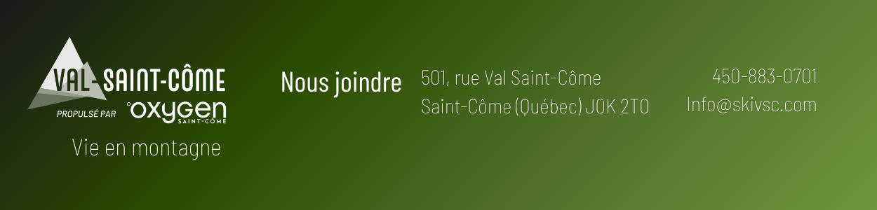 Val Saint-Côme — Contact us: 501, rue Val Saint-Côme, Saint-Côme (Québec) J0K 2T0 — 450-883-0701 — info@skivsc.com